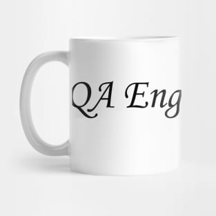 Funny QA Engineer Quote Mug